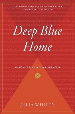 Deep Blue Home - Julia Whitty