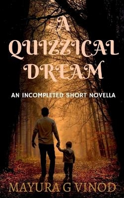 A Quizzical Dream - Mayura G