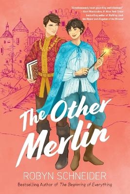 The Other Merlin - Robyn Schneider