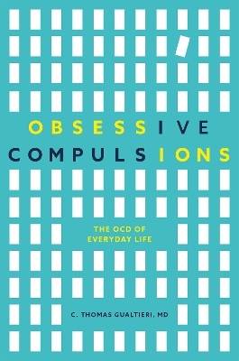 Obsessive Compulsions - C. Thomas Gualtieri