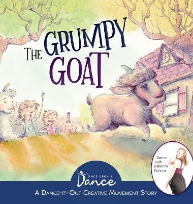 The Grumpy Goat - Once Upon A Dance