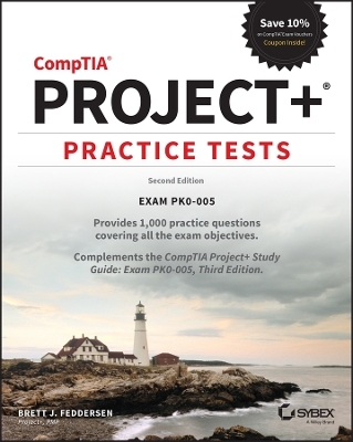 CompTIA Project+ Practice Tests - Brett J. Feddersen