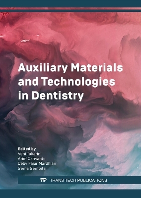 Auxiliary Materials and Technologies in Dentistry - 