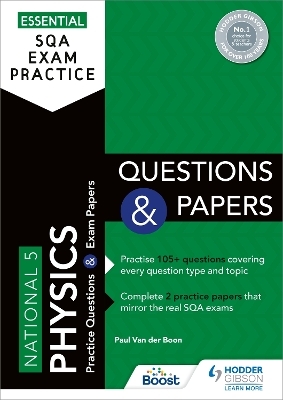 Essential SQA Exam Practice: National 5 Physics Questions and Papers - Paul Van der Boon