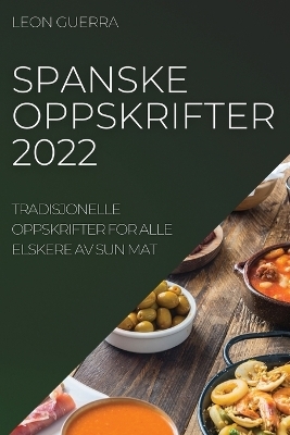 Spanske Oppskrifter 2022 - Leon Guerra