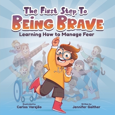 The First Step to Being Brave - Jennifer Gaither