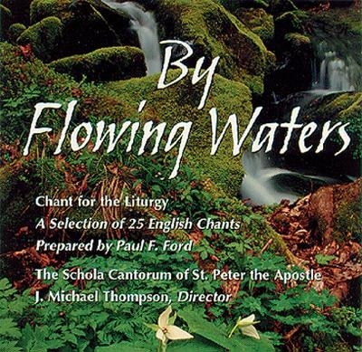 By Flowing Waters - Paul F. Ford,  Schola Cantorum of St. Peter the Apostle