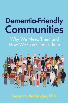 Dementia-Friendly Communities - Susan McFadden