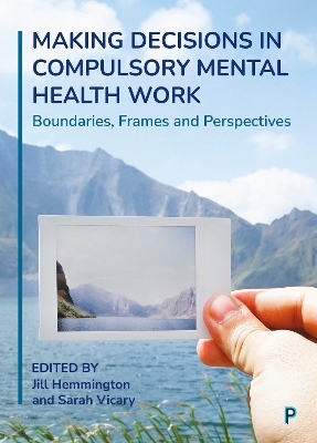 Making Decisions in Compulsory Mental Health Work