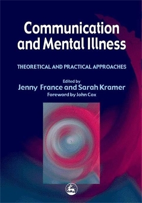 Communication and Mental Illness - Jenny France, Sarah Kramer