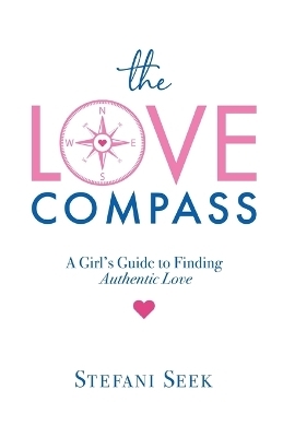 The Love Compass - Stefani Seek