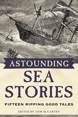 Astounding Sea Stories : Fifteen Ripping Good Tales - 