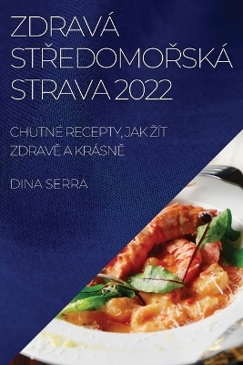 Zdravá St&#344;edomo&#344;ská Strava 2022 - Dina Serra