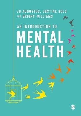 An Introduction to Mental Health - Jo Augustus, Justine Bold, Briony Williams
