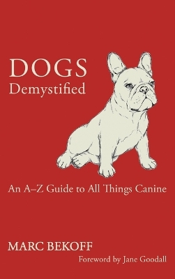 Dogs Demystified - Marc Bekoff