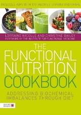 The Functional Nutrition Cookbook - Nicolle, Lorraine; Bailey, Christine