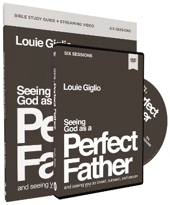 Seeing God as a Perfect Father Study Guide with DVD - Louie Giglio