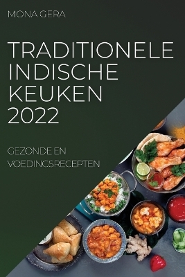 Traditionele Indische Keuken 2022 - Mona Gera