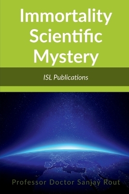 Immortality Scientific Mystery - Professor Doctor