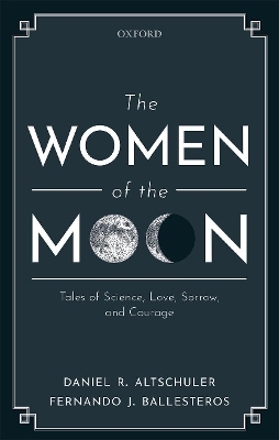 The Women of the Moon - Daniel R. Altschuler, Fernando J. Ballesteros