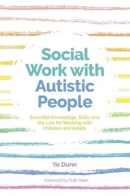 Social Work with Autistic People - Yo Dunn