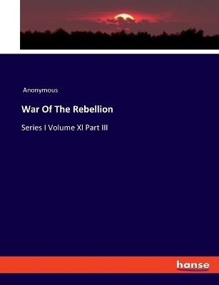 War Of The Rebellion -  Anonymous