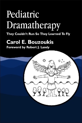 Pediatric Dramatherapy - Carol Bouzoukis