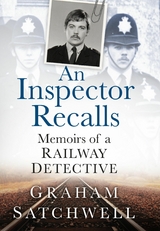 An Inspector Recalls - Graham Satchwell