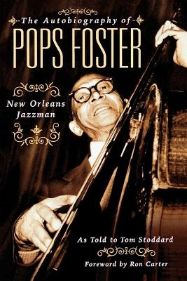 The Autobiography of Pops Foster - Tom Stoddard