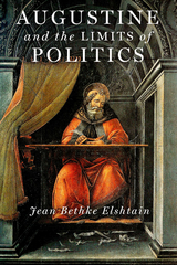 Augustine and the Limits of Politics -  Jean Bethke Elshtain