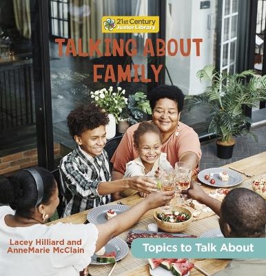 Talking about Family - AnneMarie McClain, Lacey Hilliard