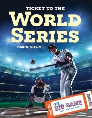 Ticket to the World Series - Martin Gitlin