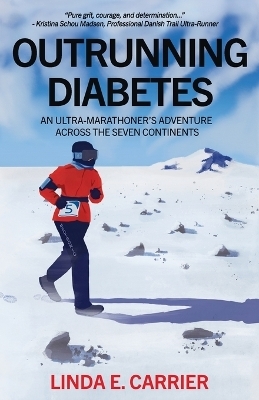 Outrunning Diabetes - Linda E Carrier