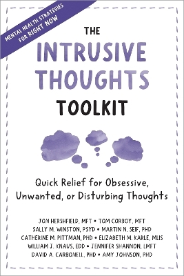 The Intrusive Thoughts Toolkit - Jon Hershfield, Tom Corboy, Sally M. Winston, Martin N. Seif, Catherine M Pittman