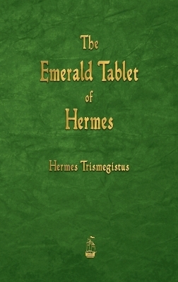 The Emerald Tablet of Hermes - Hermes Trismegistus