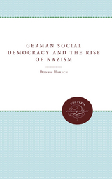 German Social Democracy and the Rise of Nazism - Donna Harsch