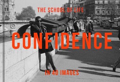 Confidence in 40 Images -  The School of Life