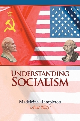 Understanding Socialism - Madeleine Templeton