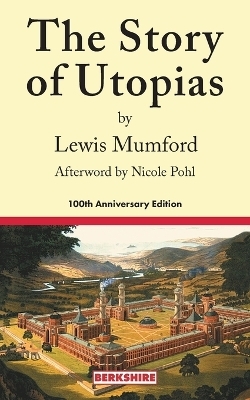 The Story of Utopias - Lewis Mumford