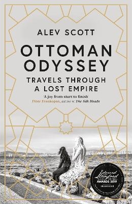 Ottoman Odyssey - Alev Scott