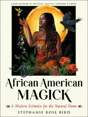 African American Magic - Stephanie Rose Bird