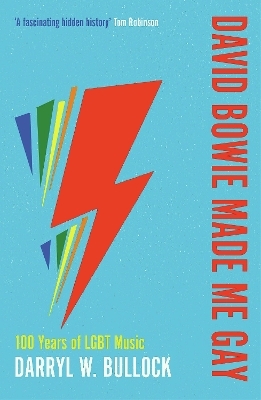 David Bowie Made Me Gay - Darryl W. Bullock