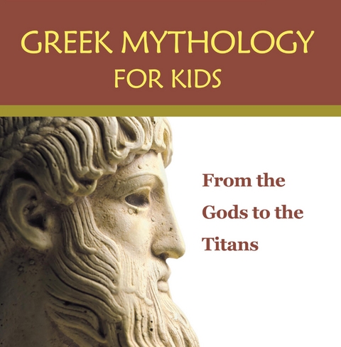 Greek Mythology for Kids: From the Gods to the Titans -  Baby Professor