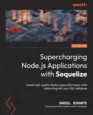 Supercharging Node.js Applications with Sequelize - Daniel Durante, Sascha Depold