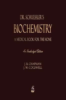 Dr. Schuessler's Biochemistry - J B Chapman, J W Cogswell