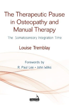 The Therapeutic Pause in Osteopathy and Manual Therapy - Louise Tremblay