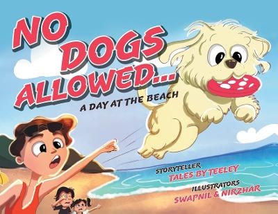 No Dogs Allowed... A Day at the Beach - Tales Teeley