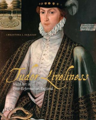 Tudor Liveliness - Christina J Faraday