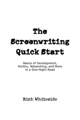 Screenwriting Quick Start -  Richard Whiteside