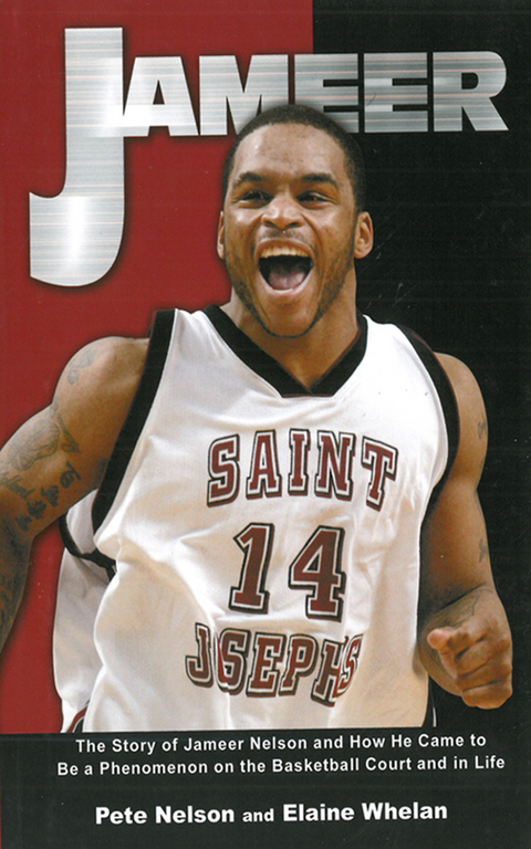 Jameer: The Story of Jameer Nelson and How He Came to Be a Phenomenon on the Basketball Court and in Life -  Floyd &  quote;  Pete&  quote;  Nelson